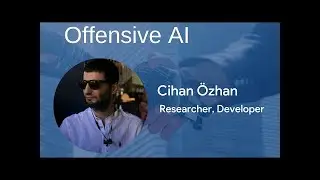 Offensive AI w/ Cihan Özhan