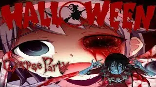 {- AMV -} Corpse Party ( Halloween )