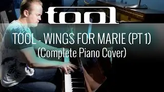 TOOL - Wings For Marie (Pt 1) (Complete Piano Cover Series #31 of 39)