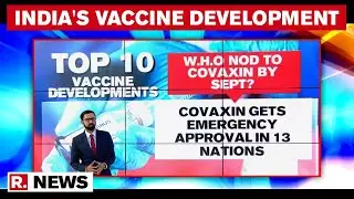 Top 10 COVID-19 Vaccine Developments In The Country | Republic TV's Special Report