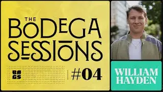 BAGS Bodega Sessions #04: William Hayden