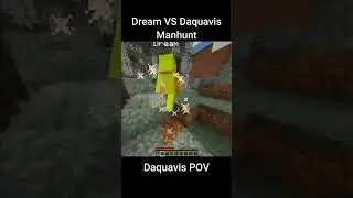 Dream vs Daquavis manhunt