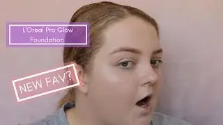 L'Oreal Pro Glow Foundation Review & Wear Test