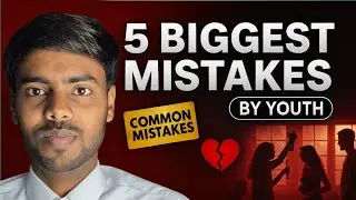 हम Youth के 5 सबसे बड़ी गलती || 5 Biggest Mistakes By Youth || Parimal Pandit