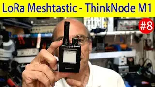 🔌 LoRa con Meshtastic #8 &ndash; ThinkNode M1