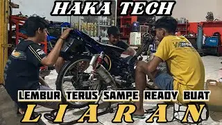 Riset sleep engine HAKA TECH 130cc 2 hari 2 malam masih diusahakan.