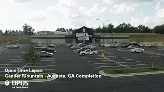 Opus Time Lapse: Gander Mountain &ndash; Augusta, GA Completion