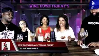 Wine Down Friday's Season 2 Episode 1 (If you ain't ready...Stop playing)