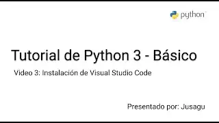 Tutorial de Python - Instalación de Visual Studio Code