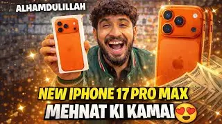 Shaperoo ka New Iphone 17 Pro Max😱|| Alhamdulillah Mehnat ki Kamai😍