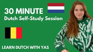 Self Study Dutch Structure / 30 minute study session / Best way to learn Dutch