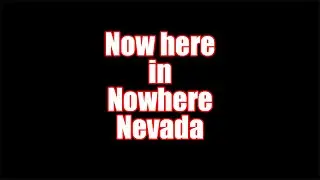 Nowhere, Nevada