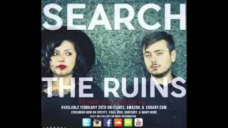 Search the Ruins - She Said