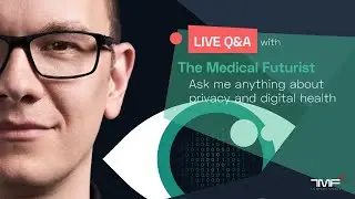 Live Q&A! Data Privacy In The Age Of Digital Health