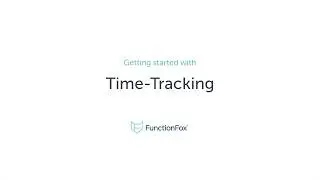 FunctionFox: Getting Started with Time-Tracking