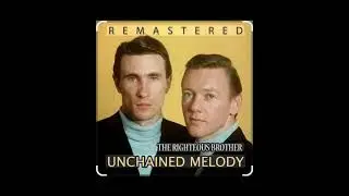 Unchained melody the Righteous Brother