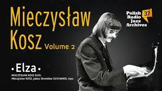 Mieczysław Kosz - Elza (z albumu Polish Radio Jazz Archives vol. 37)