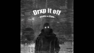 &bull; ZXCHELL & XP.UFX &bull; - Drxp it off