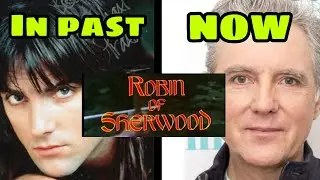 ROBINHOOD|Actors|THEN AND NOW(2021)(ROBIN OF SHERWOOD)