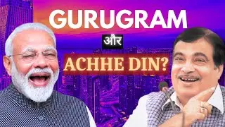 THE GURUGRAM STORY|GURUGRAM CRISIS|BUILDER'S TRAP|FUTURE DEVELOPMENT|UNVEILING THE GLOBAL CITY