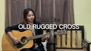 OLD RUGGED CROSS-Song by Alan Jackson (Sheshy Diaz)