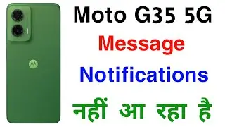 moto g35 5g message notification nahi aa raha hai | Notification problem on moto | message problem