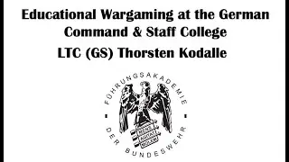 Educational Wargaming at the German Command & Staff College w/ LTC Thorsten Kodalle