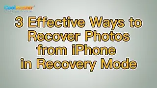 How to Recover Photos from iPhone in Recovery Mode? [Solved]