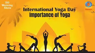 DD Morning Show | Importance of Yoga | International Yoga Day | 21st June | DD National