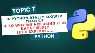 Why Python Is Slower Than C | Interpreter, PVM & Memory Explained | 7