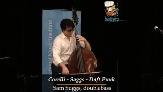 Heifetz Hootenanny!  Sam Suggs, doublebass | Corelli / Suggs / Daft Punk