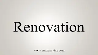 How To Say Renovation
