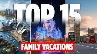 15 Best Family Vacation Destinations Worldwide | Explore Edge