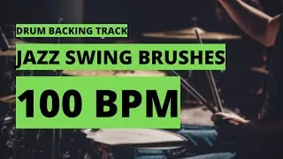 Jazz Swing Brushes Backing Track | Drum Metronome | 100 BPM