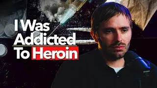 6 Years of Heroin Addiction to 4 Years of Sobriety