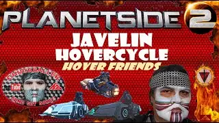 PLANETSIDE 2 - NSO operatives Week - Javelin - HOVER FRIENDS -  Game 3/7