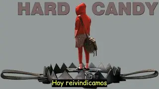 Hard Candy | Ni&ntilde;a Mala (2005) La caperucita Roja Vengativa (Review,analisis,resumen)