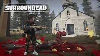 Уничтожаем ВСЕ очаги нашествия зомби на всей карте! | Эпизод 86 | SurroundDead SE02