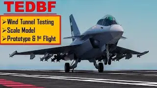 TEDBF Update:  Wind Tunnel Testing, Final Scale Model, Prototype & First Flight
