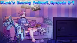 BLack's Gaming Podcast | Episode 1 | Hollow Knight