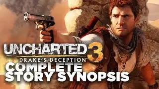 Uncharted 3: Drake's Deception Story Recap