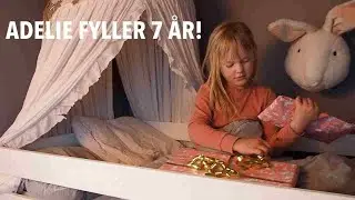 Adelie fyller 7 år! - Vlogg