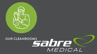 Sabre Medical - Our Cleanrooms for medical device assembly, manufacturing and packaging.