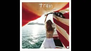 Train - a girl, a bottle, a boat Bonus Tracks
