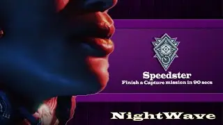 Nightwave: Speedster ( Finish a Capture mission in 90 secs)