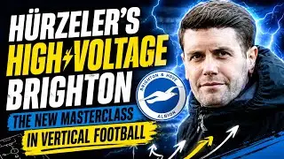 Brighton Under Fabian H&uuml;rzeler:The New Era of Build-Up, Attacking Patterns & High-Intensity Pressing