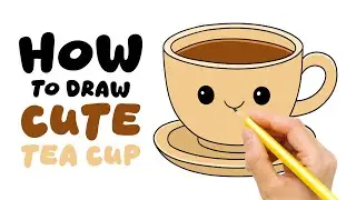 How To Draw A Cute Tea Cup &ndash; Easy & Fun Drawing for Kids