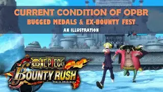 OPBR | Current Condition - Bugged Medals & Overpower Ex-BF Units | Funny Illustration