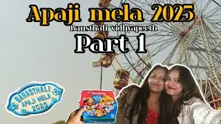 Apaji mela || Bansthali vidhyapeeth part 1 #banasthalividyapith #vlog#hostellife #mela#longvideo