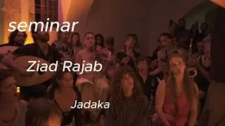 ZIAD RAJAB A Seminar on Arabic Music at Music Village JADAKA